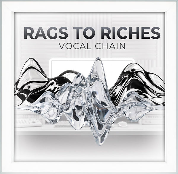 Rags To Riches Vocal Chain (Pro Tools, FL Studio, Logic, Ableton)